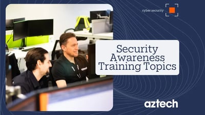 Cyber Security Awareness Training Topics